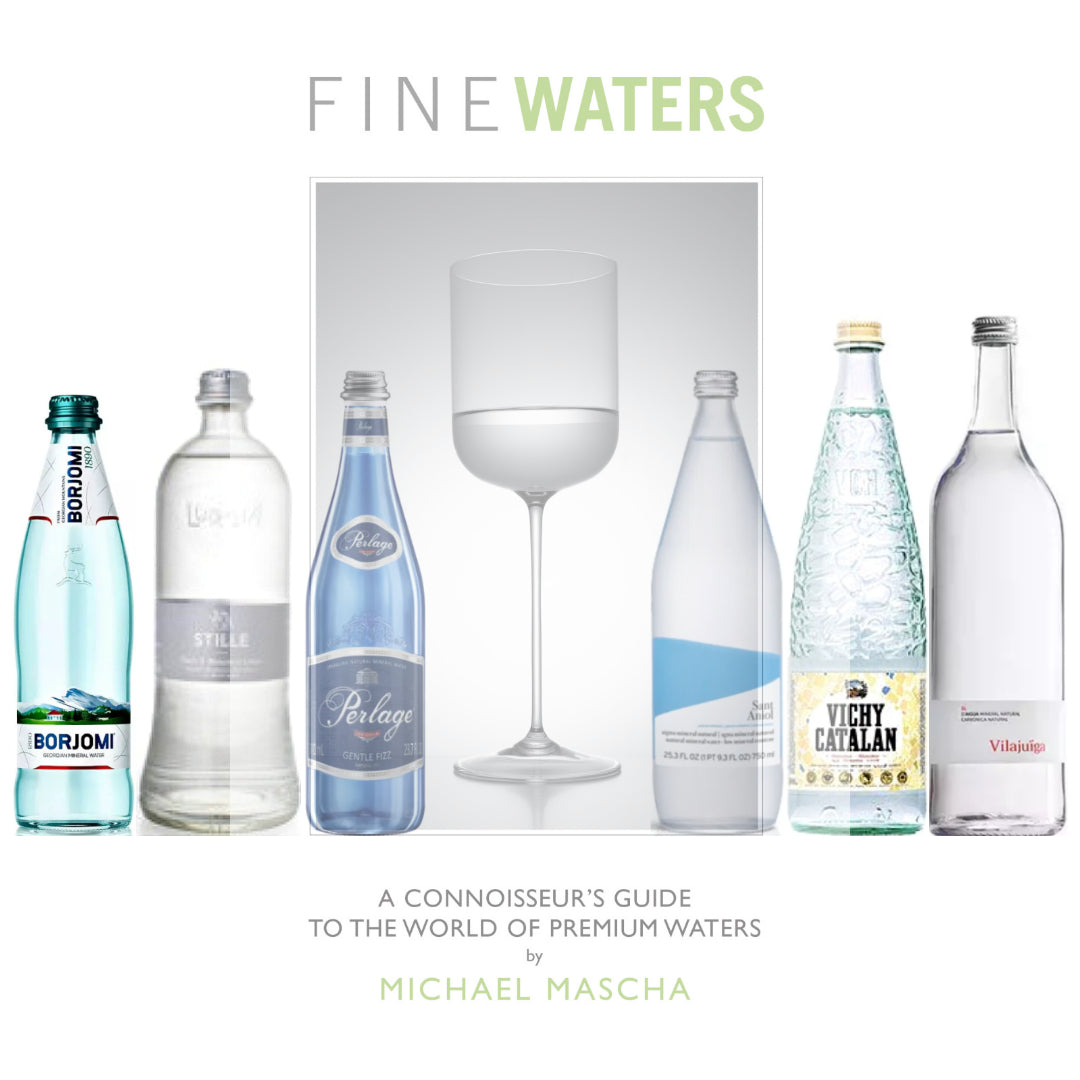 Premium Mineral and Sparkling Bottled Waters and FINE WATERS A Connoisseur's Guide